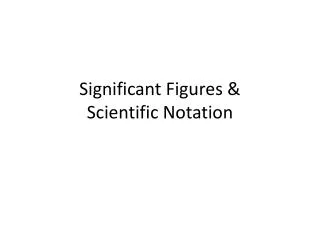 Significant Figures &amp; Scientific Notation