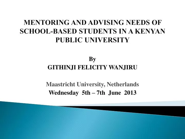 mentoring and advising needs of school based students in a kenyan public university