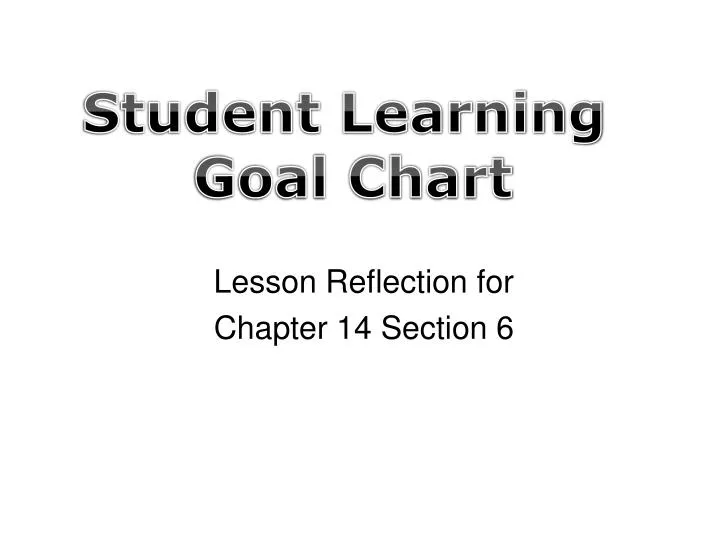 lesson reflection for chapter 14 section 6