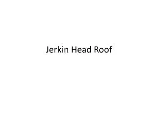Jerkin Head Roof