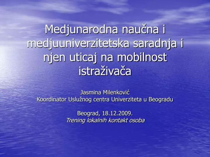 medjunarodna nau na i medjuuniverzitetska saradnja i njen uticaj na mobilnost istra iva a