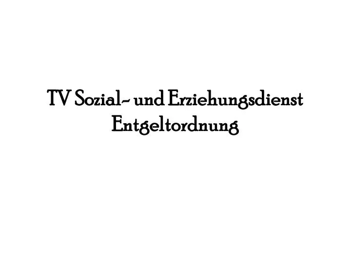 tv sozial und erziehungsdienst entgeltordnung
