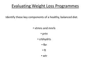 Evaluating Weight Loss Programmes