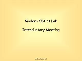 Modern Optics Lab Introductory Meeting