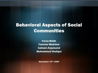 Behavioral Aspects of Social Communities