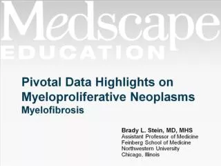 Pivotal Data Highlights on Myeloproliferative Neoplasms Myelofibrosis