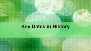 Key Dates in History