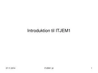 Introduktion til ITJEM1
