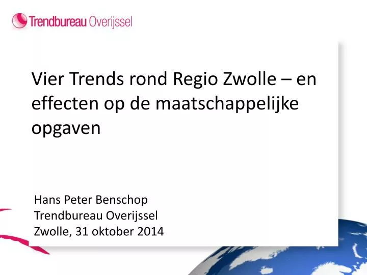 vier trends rond regio zwolle en effecten op de maatschappelijke opgaven