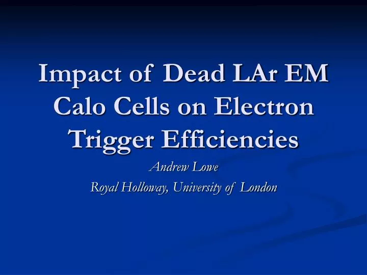 impact of dead lar em calo cells on electron trigger efficiencies