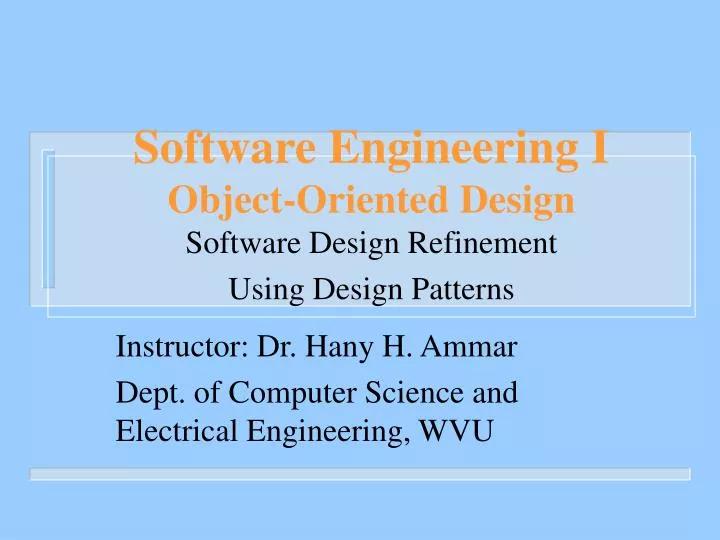 software engineering i object oriented design software design refinement using design patterns