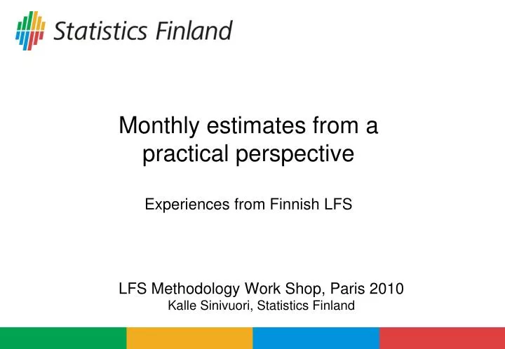 monthly estimates from a practical perspective experiences from finnish lfs