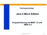 Java 2 Micro Edition - slide 1