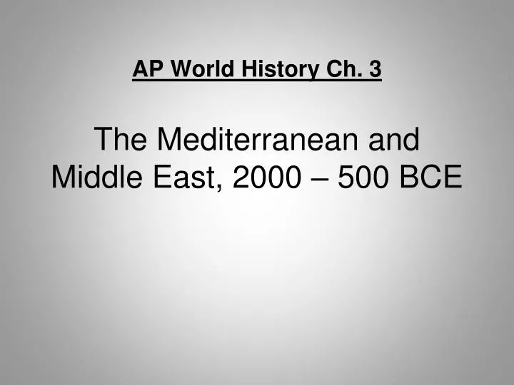 ap world history ch 3 the mediterranean and middle east 2000 500 bce