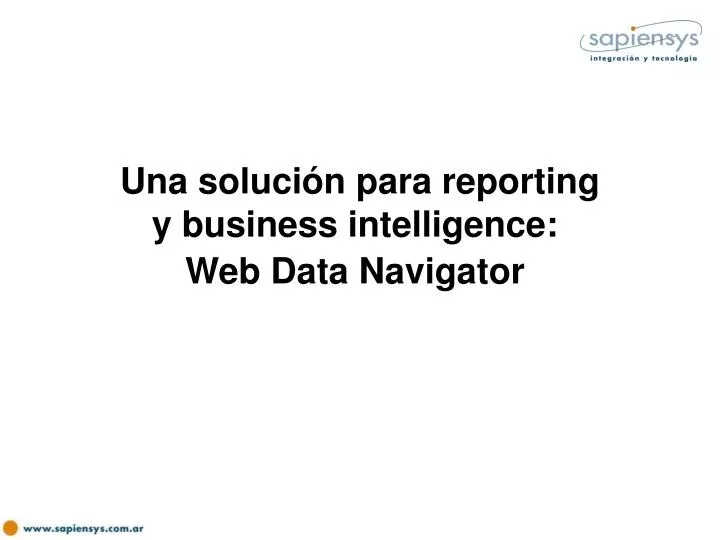 una soluci n para reporting y business intelligence web data navigator