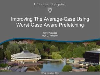 Improving The Average-Case Using Worst-Case Aware Prefetching