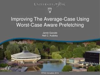 improving the average case using worst case aware prefetching
