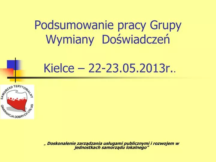 podsumowanie pracy grupy wymiany do wiadcze kielce 22 23 05 2013r