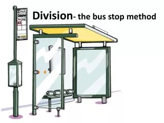 Division - the bus stop method