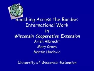 Reaching Across the Border: International Work in Wisconsin Cooperative Extension