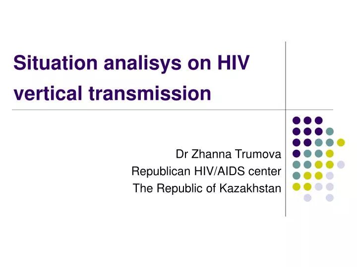 situation analisys on hiv vertical transmission