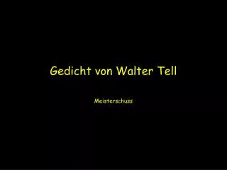 gedicht von walter tell