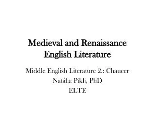 Medieval and Renaissance English Literature