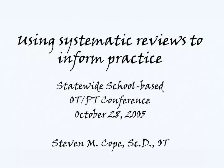 using systematic reviews to inform practice