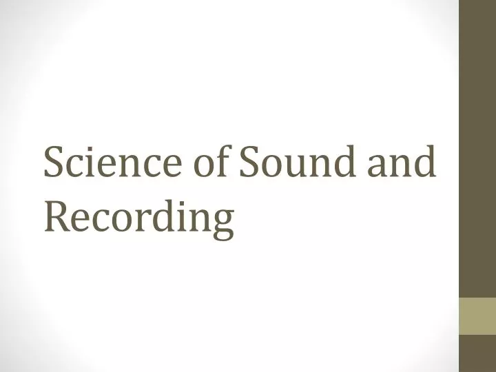 science of sound and recording