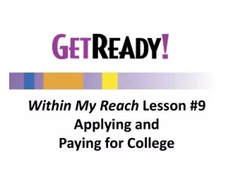 Within My Reach Lesson #9 Applying and Paying for College