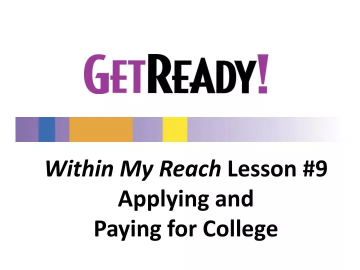 within my reach lesson 9 applying and paying for college
