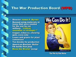 The War Production Board (WPB)