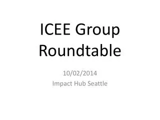 ICEE Group Roundtable
