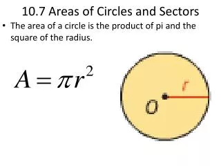 10.7 Areas of Circles and Sectors