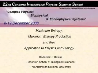 Maximum Entropy, Maximum Entropy Production and their Application to Physics and Biology