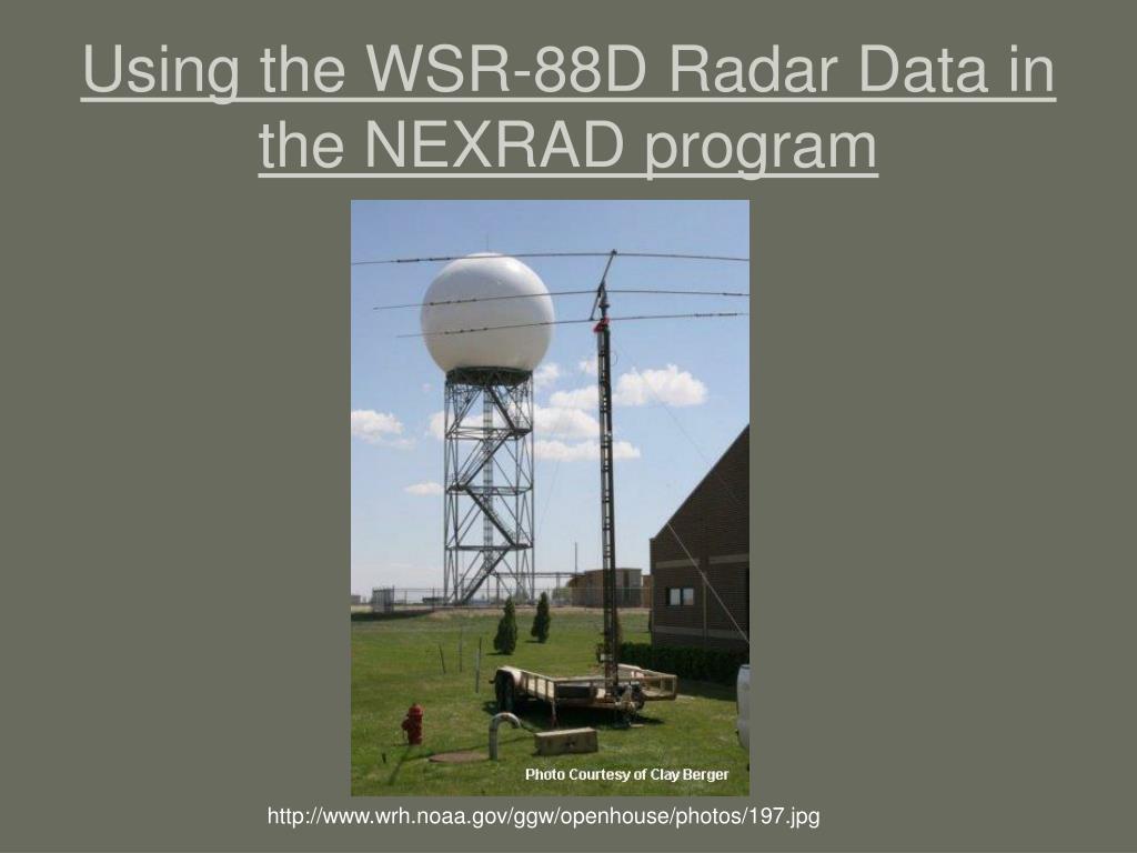 PPT - Using the WSR-88D Radar Data in the NEXRAD program PowerPoint ...