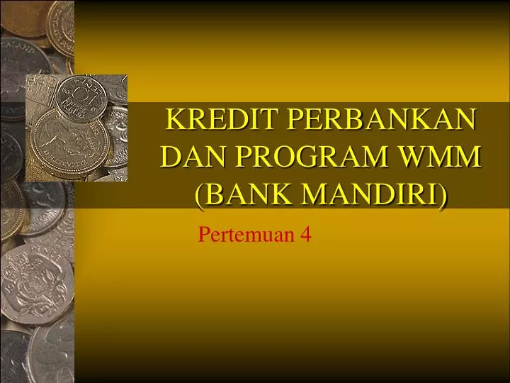 kredit perbankan dan program wmm bank mandiri