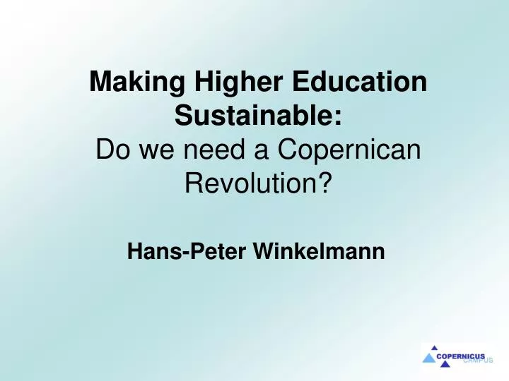 making higher education sustainable do we need a copernican revolution