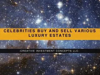 Creative Investment Concepts LLC: Celebrity Real Estate