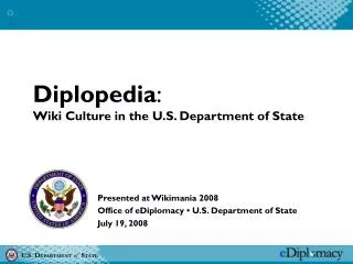 Diplopedia : Wiki Culture in the U.S. Department of State