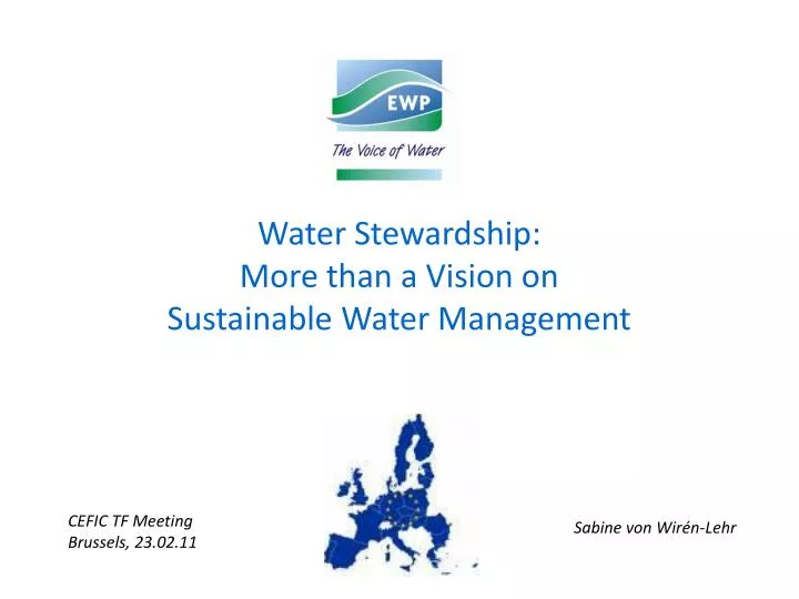 water stewardship more than a vision on sustainable water management