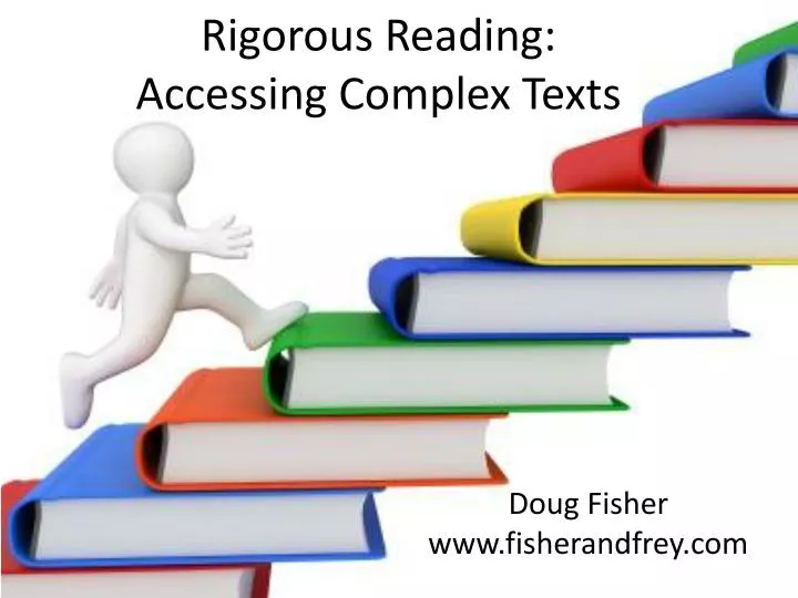 rigorous reading accessing complex texts