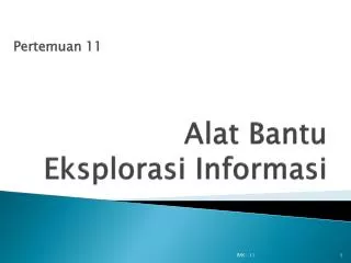 alat bantu eksplorasi informasi