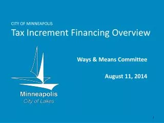 CITY OF MINNEAPOLIS Tax Increment Financing Overview