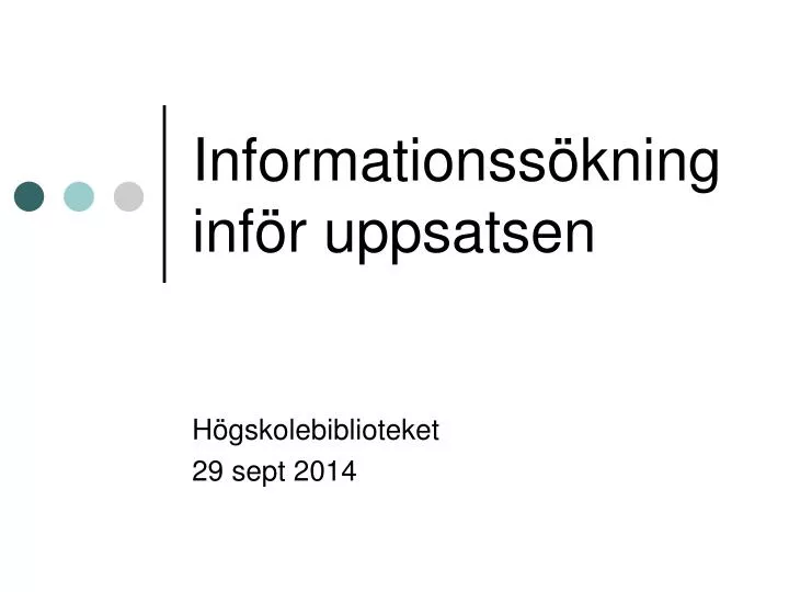 informationss kning inf r uppsatsen