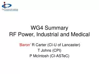 WG4 Summary RF Power, Industrial and Medical