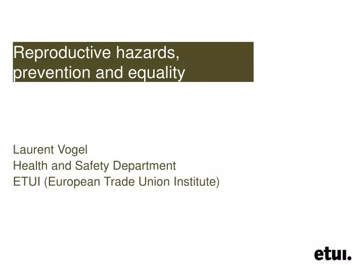 reproductive hazards prevention and equality