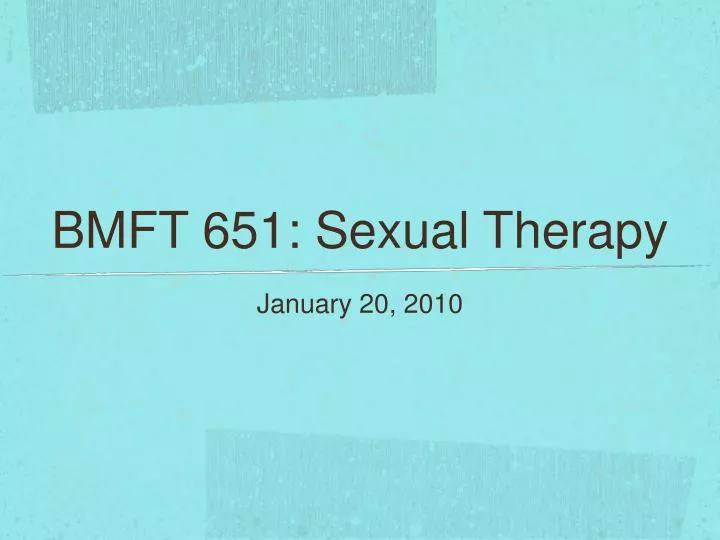 bmft 651 sexual therapy