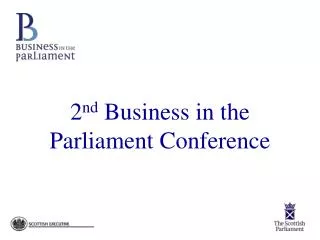 2 nd Business in the Parliament Conference