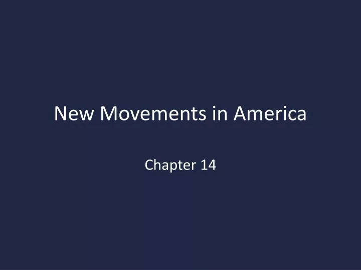 new movements in america